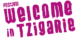 Welcome in Tziganie